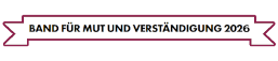 Band für Mut und Verständigung 2025